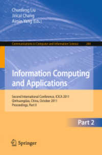 Information Computing and Applications, Part II : Second International Conference, ICICA 2011, Qinhuangdao, China, October 28-31, 2011. Proceedings, Part II (Communications in Computer and Information Science .244) （2011. 2011. 744 S.）