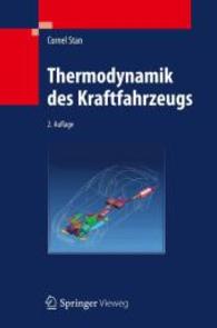 Thermodynamik des Kraftfahrzeugs （2. Aufl. 2012. XXIV, 598 S. m. 216 meist farb. Abb. u. 40 Tab. 24,5 cm）