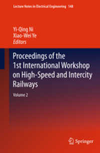 Proceedings of the 1st International Workshop on High-Speed and Intercity Railways Vol.2 (Lecture Notes in Electrical Engineering Vol.148) （2012. 500 p. 235 mm）