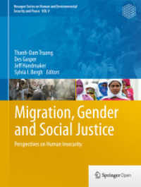 移民、ジェンダーと社会正義<br>Migration, Gender and Social Justice : Perspectives on Human Security (Hexagon Series on Human and Environmental Security and Peace Vol.9999) （2012. 450 S. 15 SW-Abb., 5 Farbabb. 279 mm）