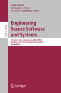 Engineering Secure Software and Systems : 4th International Symposium, ESSoS 2012, The Netherlands, Proceedings (Lecture Notes in Computer Science) 〈Vol. 7159〉
