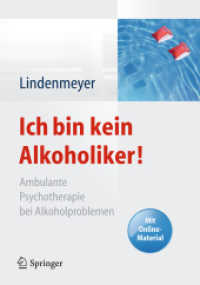 Ich bin kein Alkoholiker! : Ambulante Psychotherapie bei Alkoholproblemen - Mit Online-Material （2013. x, 206 S. X, 206 S. 108 Abb. Mit Online-Extras. 240 mm）