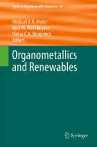 Organometallics and Renewables (Topics in Organometallic Chemistry) 〈Vol. 39〉