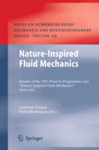Nature-Inspired Fluid Mechanics : Results of the DFG Priority Programme 1207"Nature-inspired Fluid Mechanics" 2006-2012 (Notes on Numerical Fluid Mechanics and Multidisciplinary Design) 〈Vol. 119〉