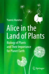 植物の国のアリス<br>Alice in the Land of Plants : Biology of Plants and Their Importance for Planet Earth （2012. 300 p. w. 12 figs. 235 mm）