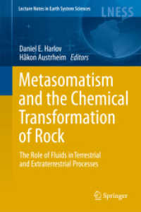 Metasomatism and the Chemical Transformation of Rock : The Role of Fluids in Crustal and Upper Mantle Processes (Lecture Notes in Earth System Sciences)