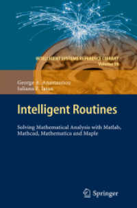 各種ソフトによる数値解析<br>Intelligent Routines : Solving Mathematical Analysis with Matlab, Mathcad, Mathematica and Maple (Intelligent Systems Reference Library) 〈Vol. 39〉