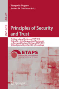 Principles of Security and Trust (Lecture Notes in Computer Science / Security and Cryptology Vol.7215) （2012. 2012. 445 p. 23,5 cm）