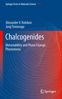 Chalcogenides : Metastability and Phase Change Phenomena (Springer Series in Materials Science) 〈Vol. 164〉