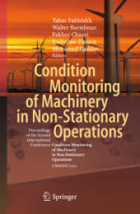 Condition Monitoring of Machinery in Non-Stationary Operations : Proceedings of the Second International Conference "Condition Monitoring of Machinery in Non-Stationnary Operations" CMMNO 2012 （2012. 700 p. 235 mm）