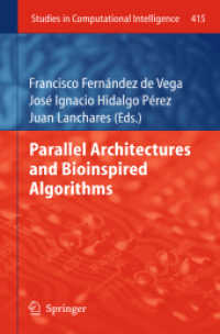 Parallel Architectures and Bioinspired Algorithms (Studies in Computational Intelligence) 〈Vol. 415〉