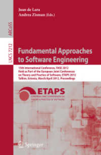 Fundamental Approaches to Software Engineering (Lecture Notes in Computer Science / Theoretical Computer Science and General Issues Vol.7212) （2012. 534 p. 23,5 cm）