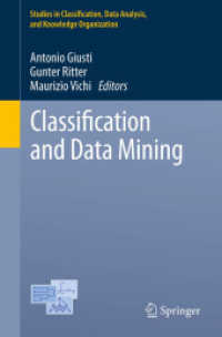 Classification and Data Mining (Studies in Classification, Data Analysis, and Knowledge Organization) （2012. IX, 266 p. 235 mm）