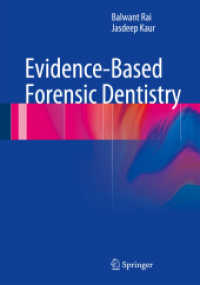 Evidence-Based Forensic Dentistry （2013. 2012. VII, 202 S. 100 SW-Abb., 60 Farbabb., 70 Tabellen, 50 Farb）