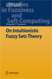 On Intuitionistic Fuzzy Sets Theory (Studies in Fuzziness and Soft Computing) 〈Vol. 283〉