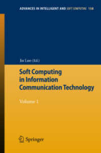 Soft Computing in Information Communication Technology Vol.1 (Advances in Intelligent and Soft Computing Vol.158) （2012. XII, 533 p. 235 mm）