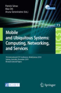 Mobile and Ubiquitous Systems : 7th International ICST Conference, MobiQuitous 2010, Sydney, Australia, December 6-9, 2010, Revised Selected Papers （2012. 466 p. 235 mm）