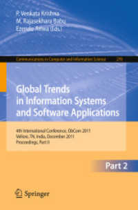 Global Trends in Information Systems and Software Applications : 4th International Conference, ObCom 2011, Vellore, TN, India, December 9-11, 2011, Part II. Proceedings (Communications in Computer and Information Science Vol.270) （2012. XXVIII, 815 p. 235 mm）