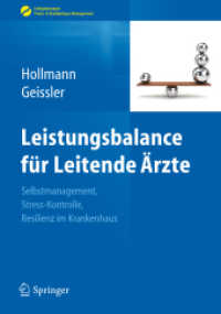 Leistungsbalance für Leitende Ärzte : Selbstmanagement, Stress-Kontrolle, Resilienz im Krankenhaus (Erfolgskonzepte Praxis- & Krankenhaus-Management) （2012. 110 S. 40 SW-Abb. 240 mm）