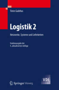 Logistik. Bd.2 Netzwerke, Systeme und Lieferketten (VDI-Buch) （Studienausg. d. 4., aktualis. Aufl. 2012. XIX S., S. 597 - 1183. m. 17）