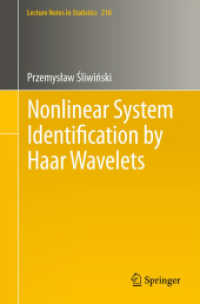 Nonlinear System Identification by Haar Wavelets (Lecture Notes in Statistics .210) 〈Vol. 210〉