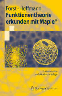 Funktionentheorie erkunden mit Maple (Springer-Lehrbuch) （2. Aufl. 2012. XVIII, 328 S. m. zahlr. z. Tl. farb. Abb. 235 mm）