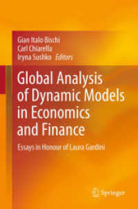経済学と金融における動学モデル：グローバルな分析（記念論文集）<br>Global Analysis of Dynamic Models in Economics and Finance : Essays in Honour of Laura Gardini