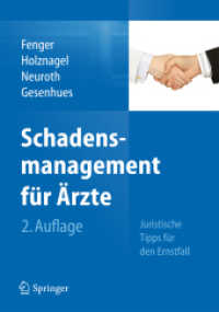 Schadensmanagement für Ärzte : Juristische Tipps für den Ernstfall （2. Aufl. 2012. XVI, 206 S. 240 mm）