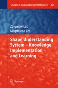 Shape Understanding System - Knowledge Implementation and Learning (Studies in Computational Intelligence) 〈Vol. 425〉