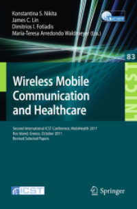 Wireless Mobile Communication and Healthcare (Lecture Notes of the Institute for Computer Sciences, Social-Informatics and Telecommunications Eng. Vo) （2012. 2012. 444 p.）