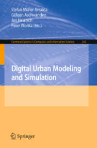 Digital Urban Modeling and Simulation (Communications in Computer and Information Science .242) （2012. 2012. 356 S.）