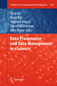 Data Provenance and Data Management in eScience (Studies in Computational Intelligence) 〈Vol. 426〉