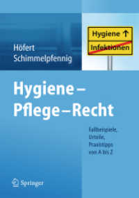 Hygiene - Pflege - Recht : Fallbeispiele, Urteile, Praxistipps von a bis Z （2014）