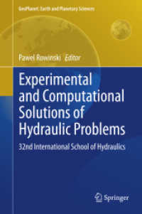 Experimental and Computational Solutions of Hydraulic Problems (Geoplanet: Earth and Planetary Sciences Vol.9) （2012. 400 p. 235 mm）