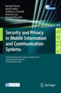 Security and Privacy in Mobile Information and Communication Systems (Lecture Notes of the Institute for Computer Sciences, Social-Informatics and Telecommunications Eng. Vo) （2012. X, 185 p.）