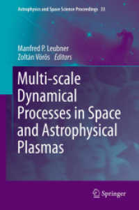 Multi-scale Dynamical Processes in Space and Astrophysical Plasmas (Astrophysics and Space Science Proceedings Vol.33) （2012. XX, 222 p. w. 30 col. figs. 235 mm）