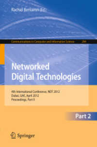 Networked Digital Technologies, Part II : 4th International Conference, NDT 2012, Dubai, UAE, April 24-26, 2012. Proceedings, Part II (Communications in Computer and Information Science .294) （2012. 2012. 568 S.）