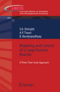 Modeling and Control of a Large Nuclear Reactor : A Three-Time-Scale Approach (Lecture Notes in Control and Information Sciences) 〈Vol. 431〉