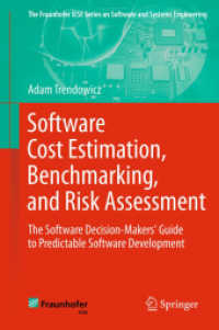 Software Cost Estimation, Benchmarking, and Risk Assessment : The Software Decision-Makers' Guide to Predictable Software Development (The Fraunhofer IESE Series on Software and Systems Engineering)