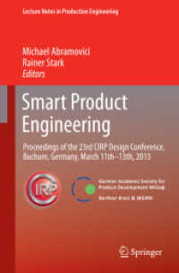 Smart Product Engineering : Proceedings of the 23rd CIRP Design Conference, Bochum, Germany, March 11th - 13th, 2013 (Lecture Notes in Production Engineering Vol.4) （2013. 500 S. 600 SW-Abb. 235 mm）