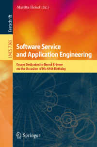 Software Service and Application Engineering : Essays Dedicated to Bernd Krämer on the Occasion of His 65th Birthday (Lecture Notes in Computer Science) 〈Vol. 7365〉
