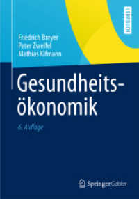 Gesundheitsökonomik (Springer-Lehrbuch) （6. Aufl. 2012. xxiv, 640 S. XXIV, 640 S. 68 Abb. 240 mm）