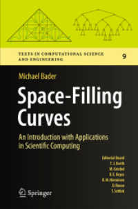 Space-Filling Curves : An Introduction with Applications in Scientific Computing (Computational Science and Engineering) 〈Vol. 9〉