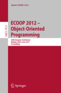 ECOOP 2012 -- Object-Oriented Programming : 26th European Conference, Beijing, China, June 11-16, 2012, Proceedings (Lecture Notes in Computer Science / Programming and Software Engineering .7313) （2012. 2012. 780 S.）