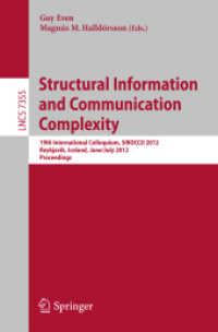 Structural Information and Communication Complexity (Lecture Notes in Computer Science / Theoretical Computer Science and General Issues .7355) （2012. 2012. XIII, 340 S.）