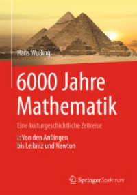 6000 Jahre Mathematik : Eine kulturgeschichtliche Zeitreise - 1. Von den Anfängen bis Leibniz und Newton (Vom Zählstein zum Computer)
