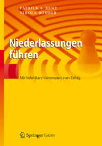 Niederlassungen führen : Mit Subsidiary Governance zum Erfolg （2012. XII, 92 S. m. 29 Abb. 240 mm）