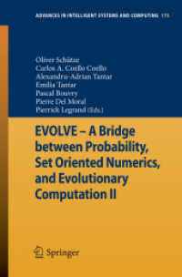 EVOLVE - A Bridge between Probability, Set Oriented Numerics, and Evolutionary Computation II (Advances in Intelligent Systems and Computing Vol.175) （2012. XXIV, 508 p. 235 mm）