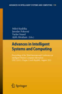Proceedings of the Third International Conference on Intelligent Human Computer Interaction (IHCI 2011), Prague, Czech Republic, August, 2011 (Advances in Intelligent Systems and Computing) 〈Vol. 179〉