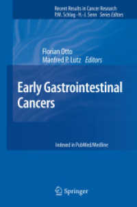 Early Gastrointestinal Cancers (Recent Results in Cancer Research .196) （2012. 2012. XII, 320 S. 20 SW-Abb., 10 Farbabb. 235 mm）